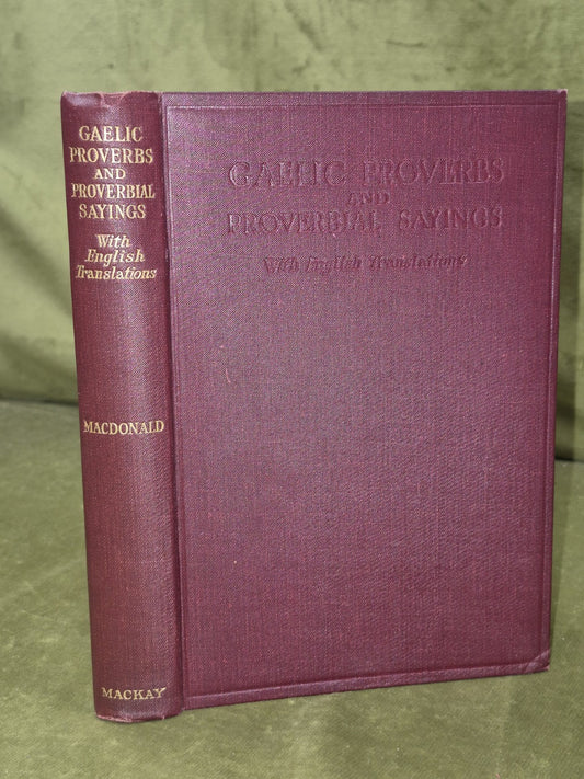 Gaelic Proverbs and Proverbial Sayings Macdonald Eneas Mackay Stirling0