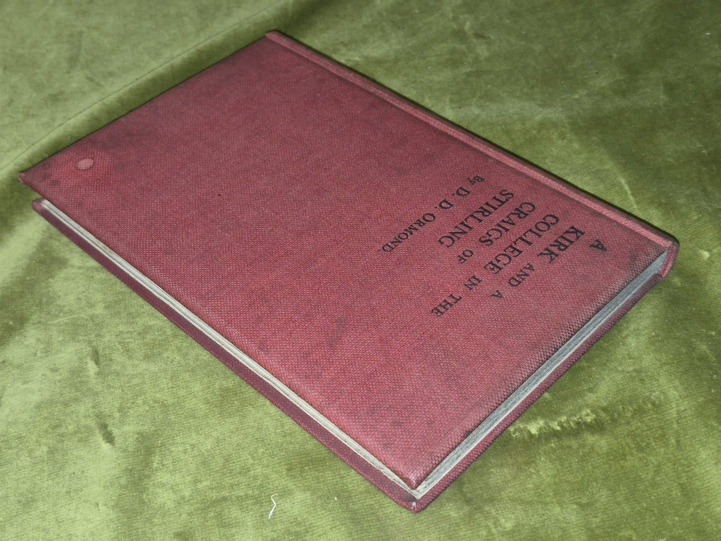 A Kirk and a College in the Craigs of Stirling by the Rev. D. D Ormond 18972