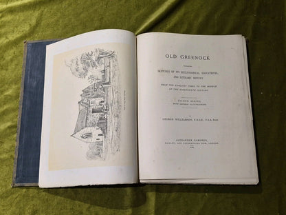 OLD GREENOCK, George Williamson, 2nd Series with extra illustrations 18885