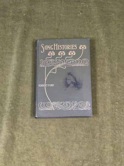 Song Histories by Robert Ford , William Hodge 1900 1st HB0