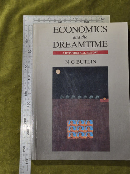 Economics and the Dreamtime N. G. Butlin Paperback Cambridge5