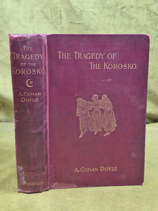 The Tragedy of the Korosko A Conan Doyle 1898 First Edition0
