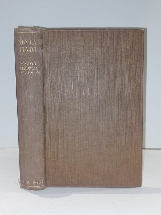 Mata Hari: courtesan and spy by Thomas Coulson [Hutchinson & Co] (1930)0