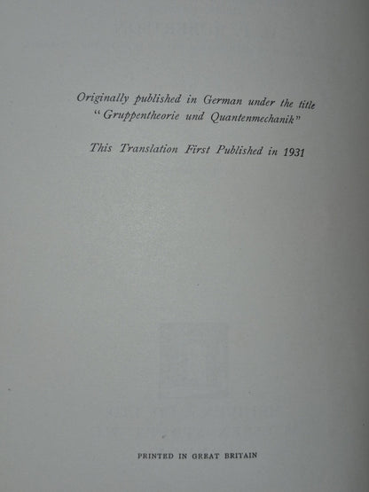 The Theory of Groups and Quantum Mechanics First Ed. Methuen Hermann Weyl 19315