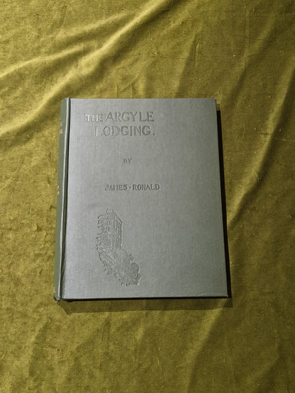 The Story of the Argyle Lodging by James Ronald, uncut pages, 19062