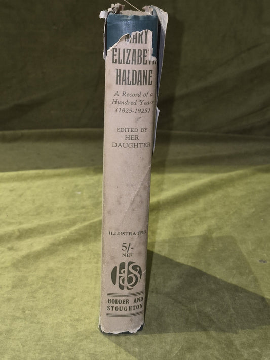 Mary Elizabeth Haldane: a Record of a Hundred Years (1825-1925) 1st Dust J acket1
