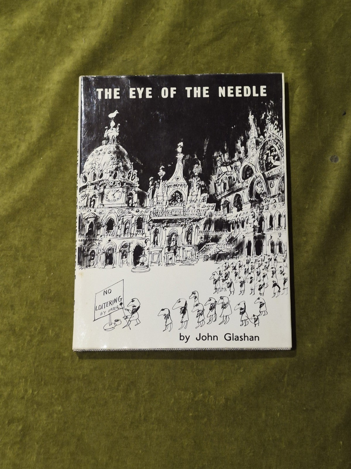 The Eye of the Needle by John Glashan 1st Edition 1961 Hardback with Dust Jacket0