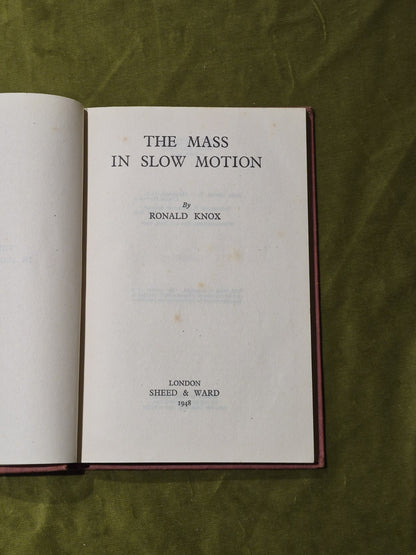 The Mass In Slow Motion, Ronald Knox 1948 First Edition2