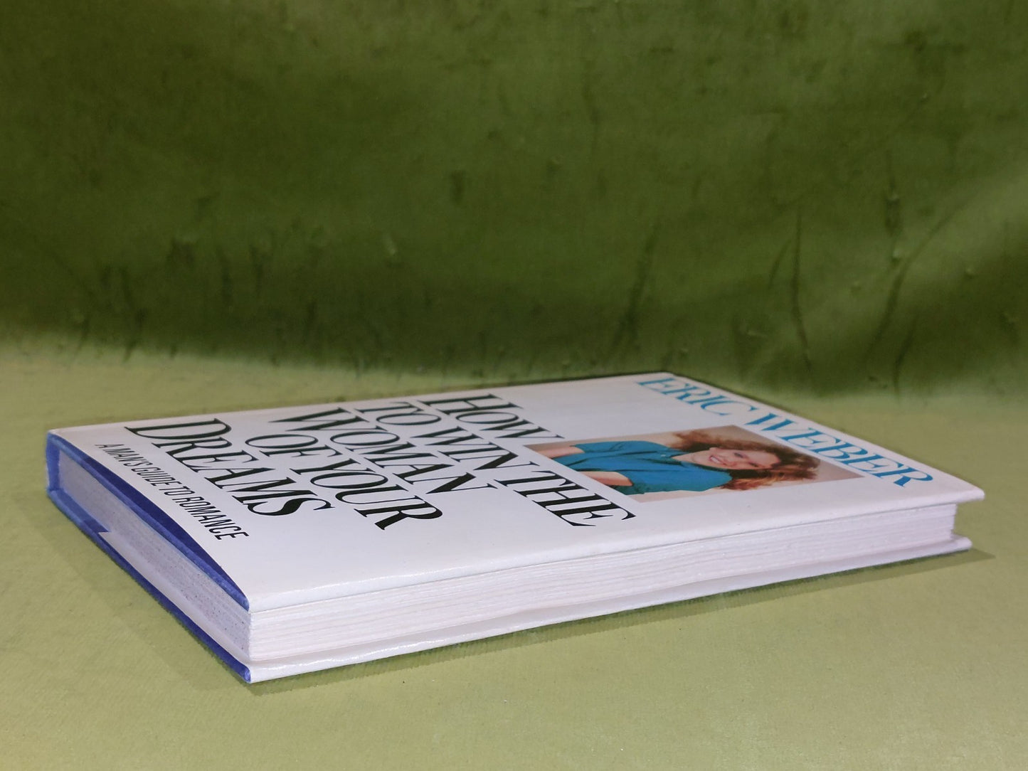 How to Win the Woman of Your Dreams - Eric Weber [Doubleday] 1984 1st Ed Hb Book7