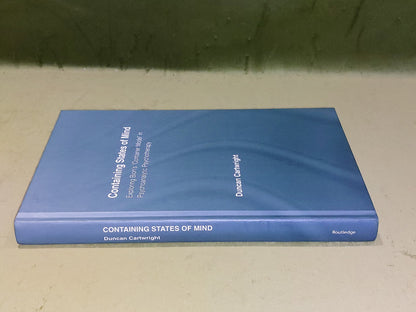 Containing States of Mind By Duncan Cartwright (2010) [Routledge] Hardback 1