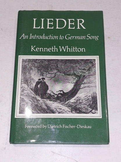 Lieder: An Introduction to German Song by Kenneth Whitton (1984) Hb Book0