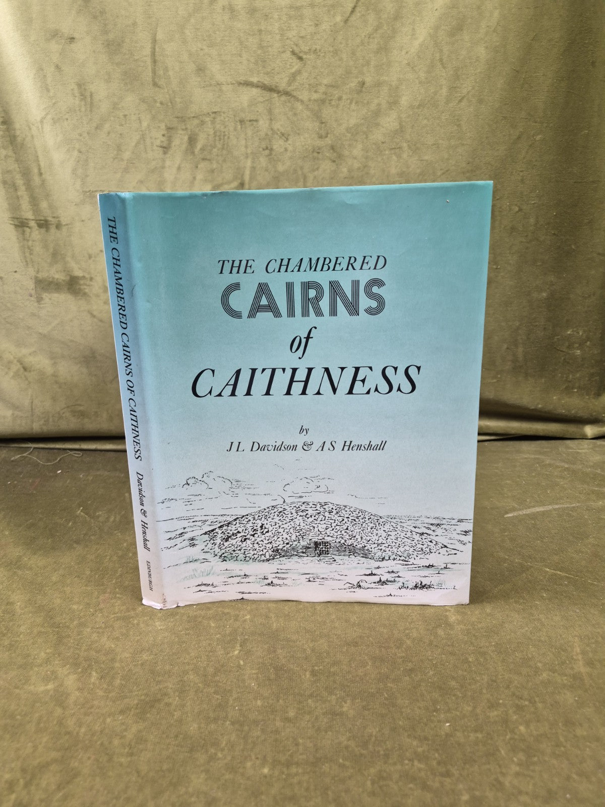 The Chambered Cairns of Caithness -J L Davidson & A S Henshall 1991 Edinburgh DJ0