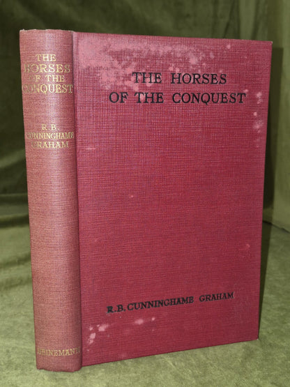 The Horses of the Conquest Cunninghame Graham 1930 First Edition0