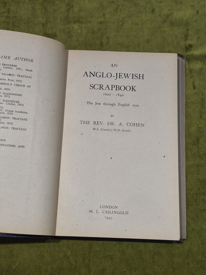 Anglo - Jewish Scrapbook 1600-1840: The Jew Through English Eyes A Cohen 1st Ed.3
