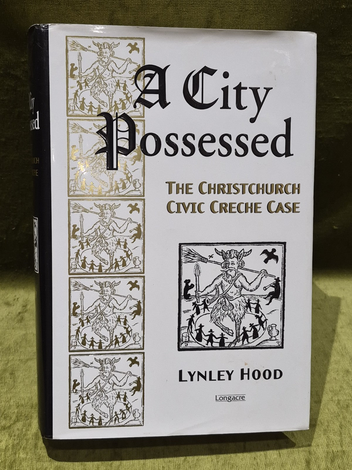 A City Possessed: The Christchurch Civic Creche Case (2001) Lynley Hood1