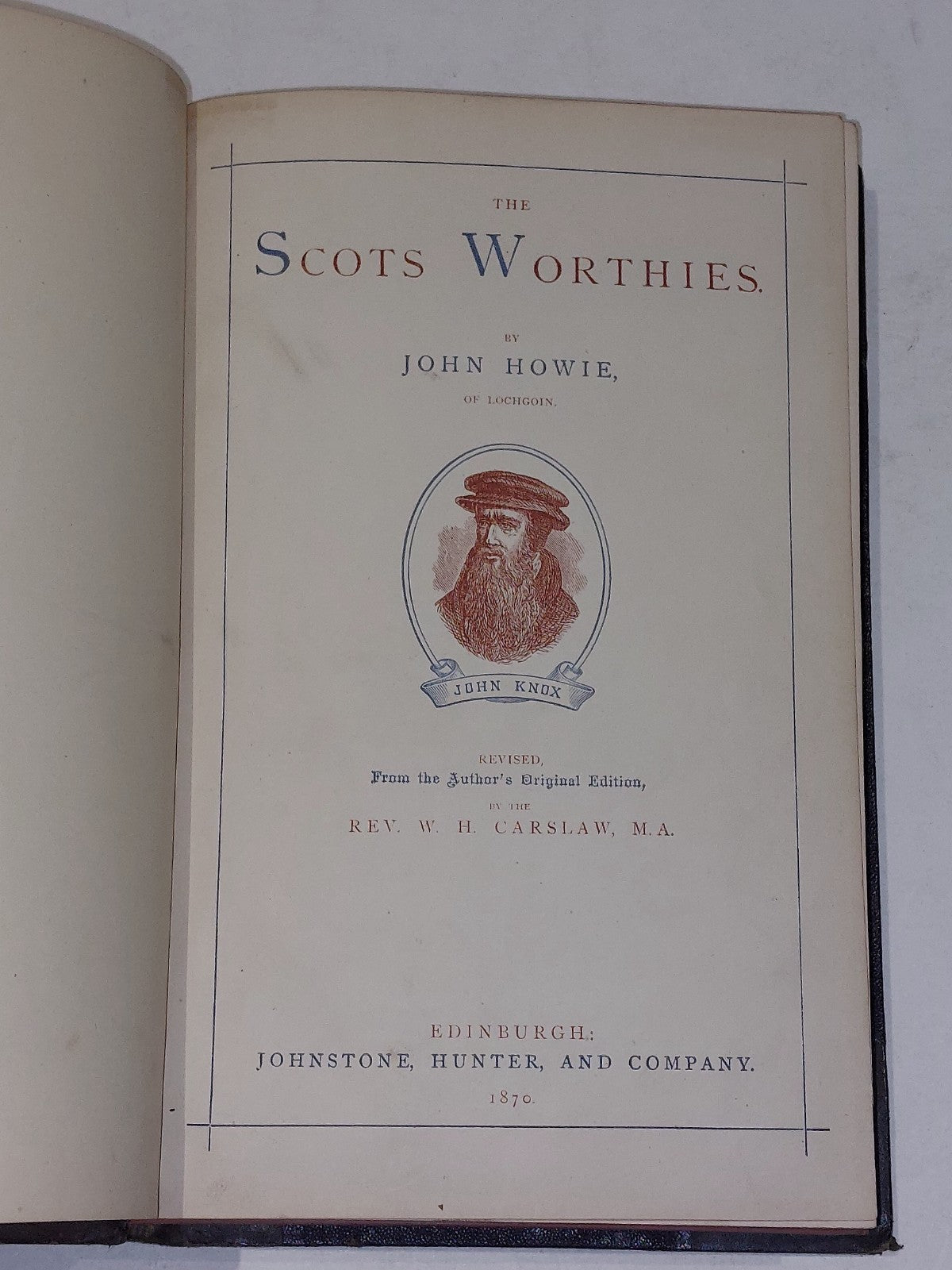 The Scots Worthies By John Howie (1870) [Johnstone, Hunter & Co] With Provenance4