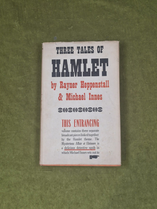 Three Tales of HAMLET - Michael Innes and Rayner Heppenstall, 1950 1st HB DJ0