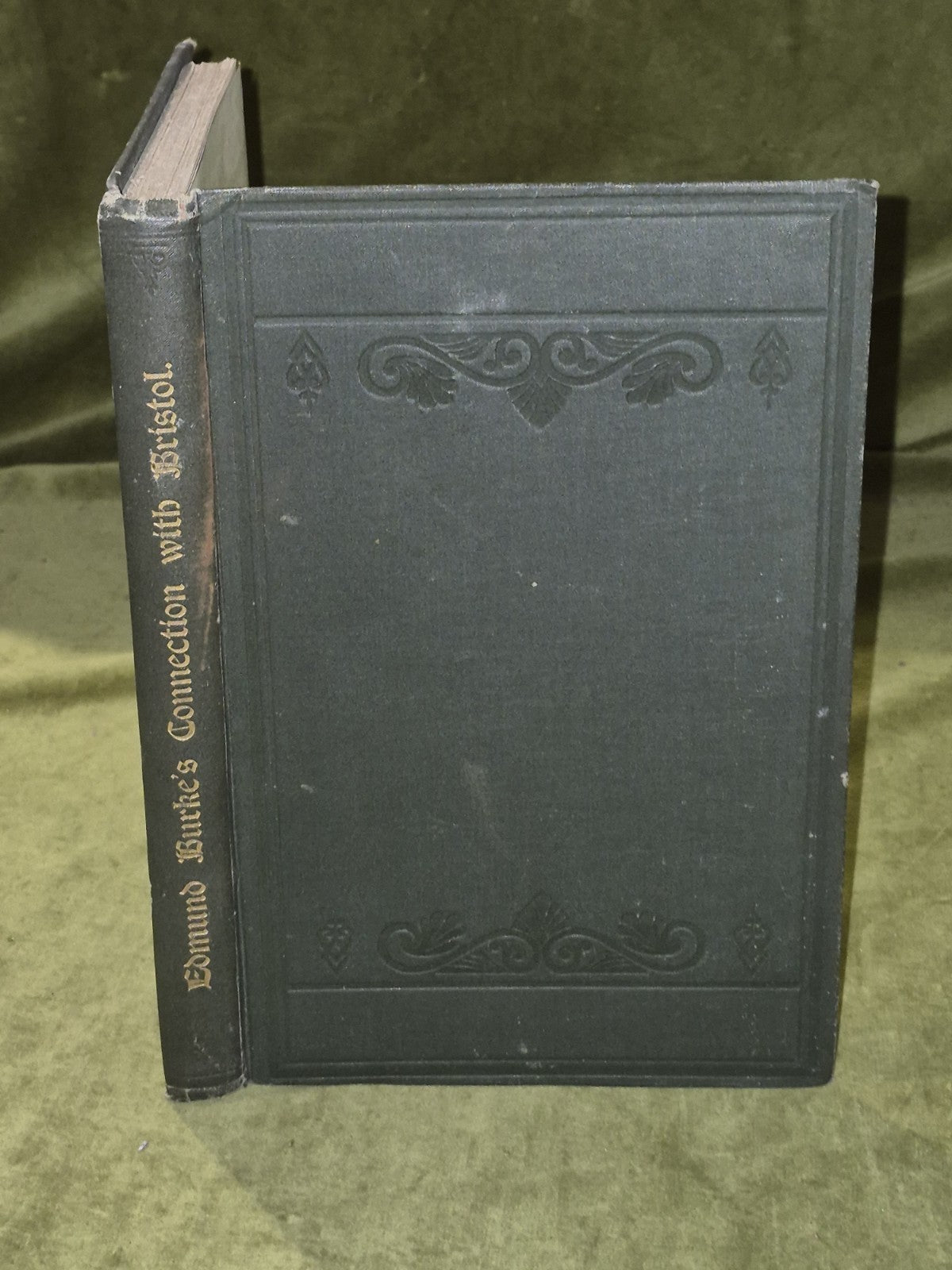 Edmund Burke's Connection with Bristol, From 1774 till 1780 - G.E. Weare 18940