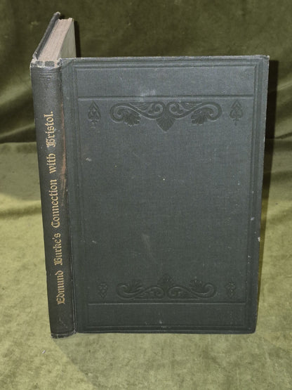 Edmund Burke's Connection with Bristol, From 1774 till 1780 - G.E. Weare 18940