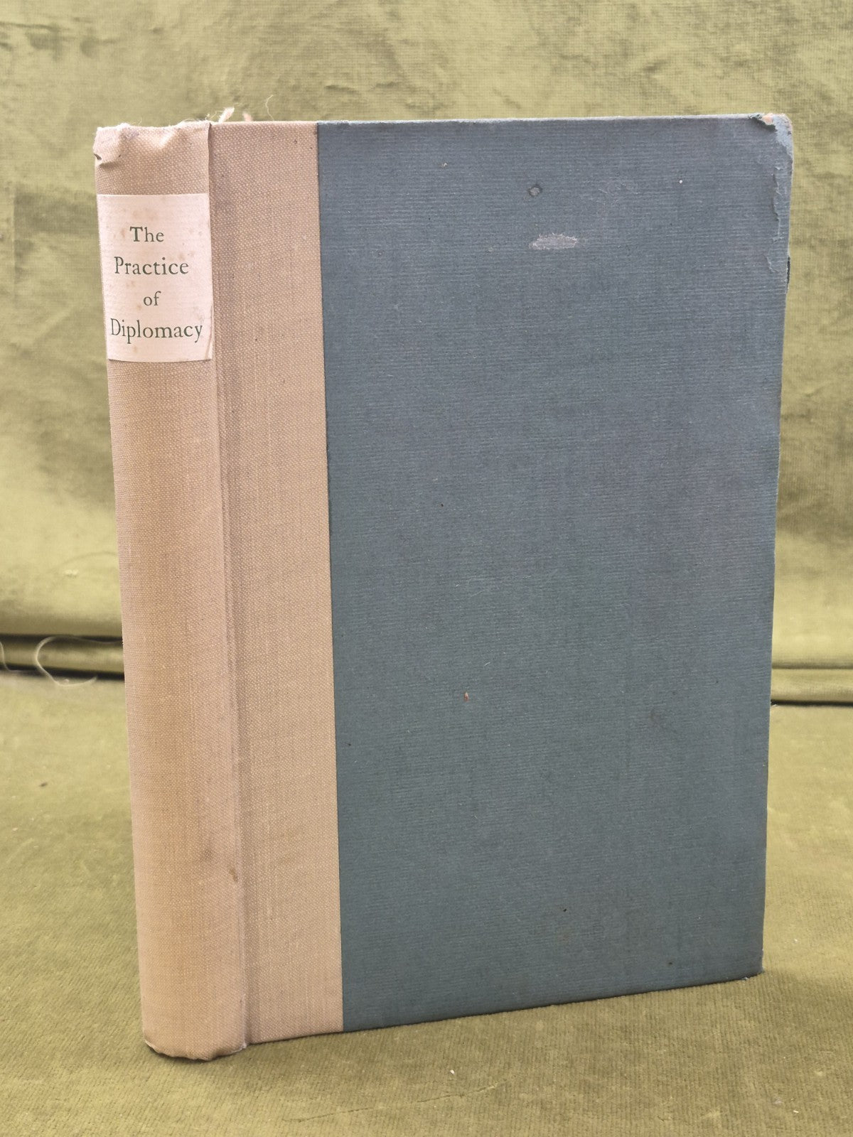 The Practice of Diplomacy Francois de Calliere A F Whyte 1919 0