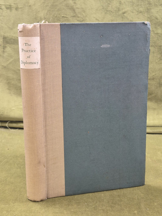 The Practice of Diplomacy Francois de Calliere A F Whyte 1919 0