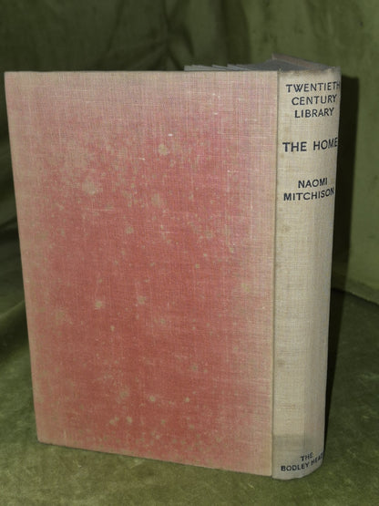 The Home Naomi Mitchison John Lane Bodley Head 1934 First Edition 2