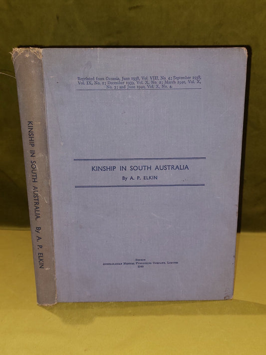 Kinship In South Australia By A P Elkin (1940) Australian Medical Publishing Hb0