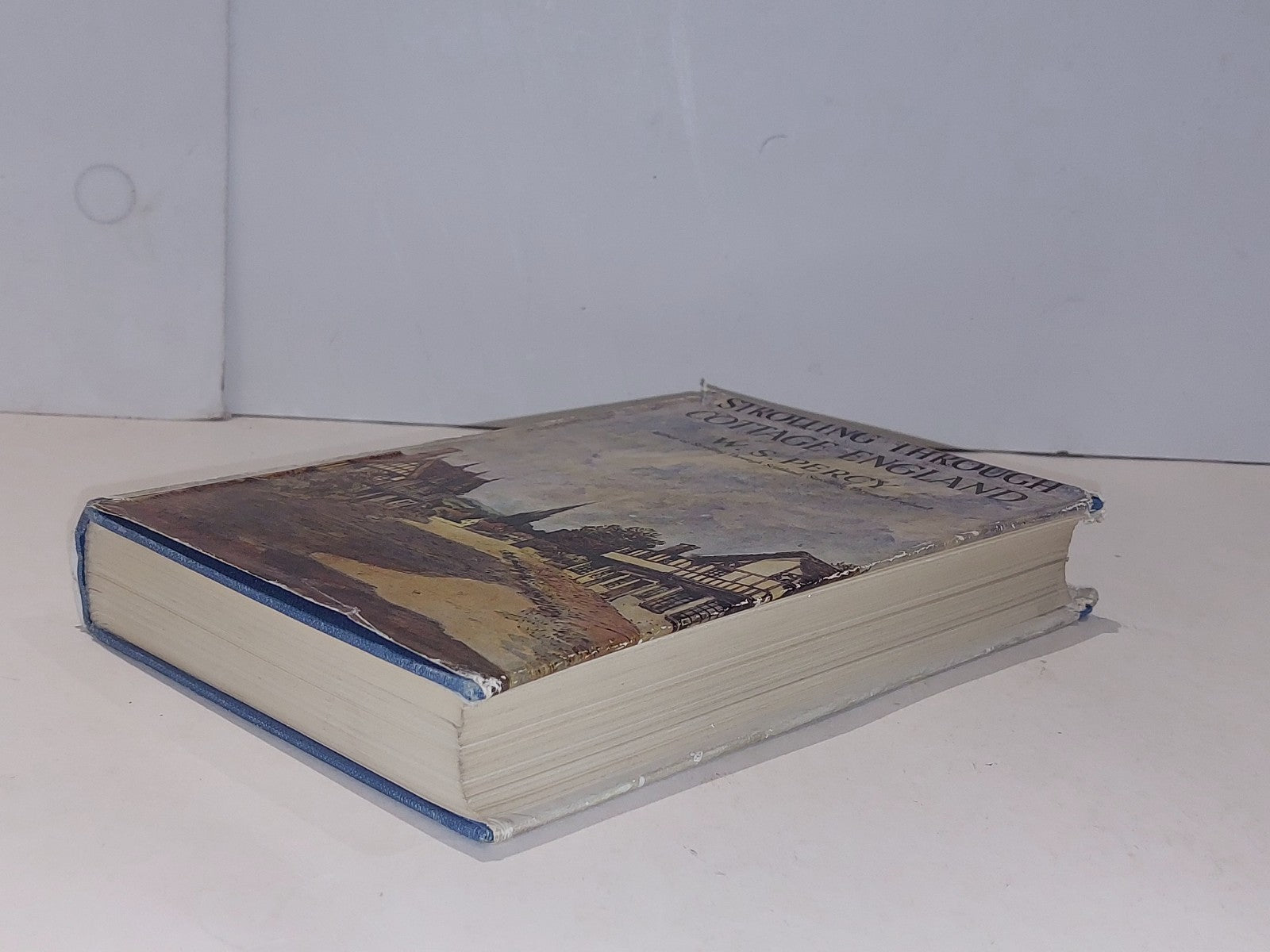 Strolling Through Cottage England By W S Percy (1936) 1st Ed 2nd Imp Hb With Dj8