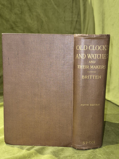 Old Clocks & Watches and Their Makers (1922) Britten1