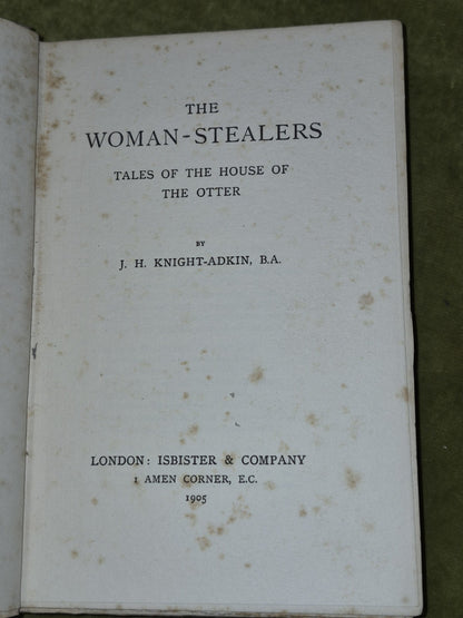 The Woman-Stealers House of The Otter Knight-Adkin 1905 Ibister & Company SIGNED5
