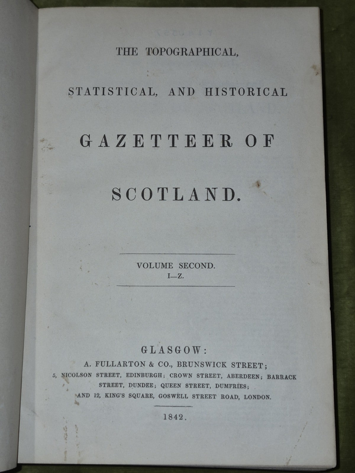 The Topographical Statistical and Historical Gazetteer of Scotland Set 1 and 26