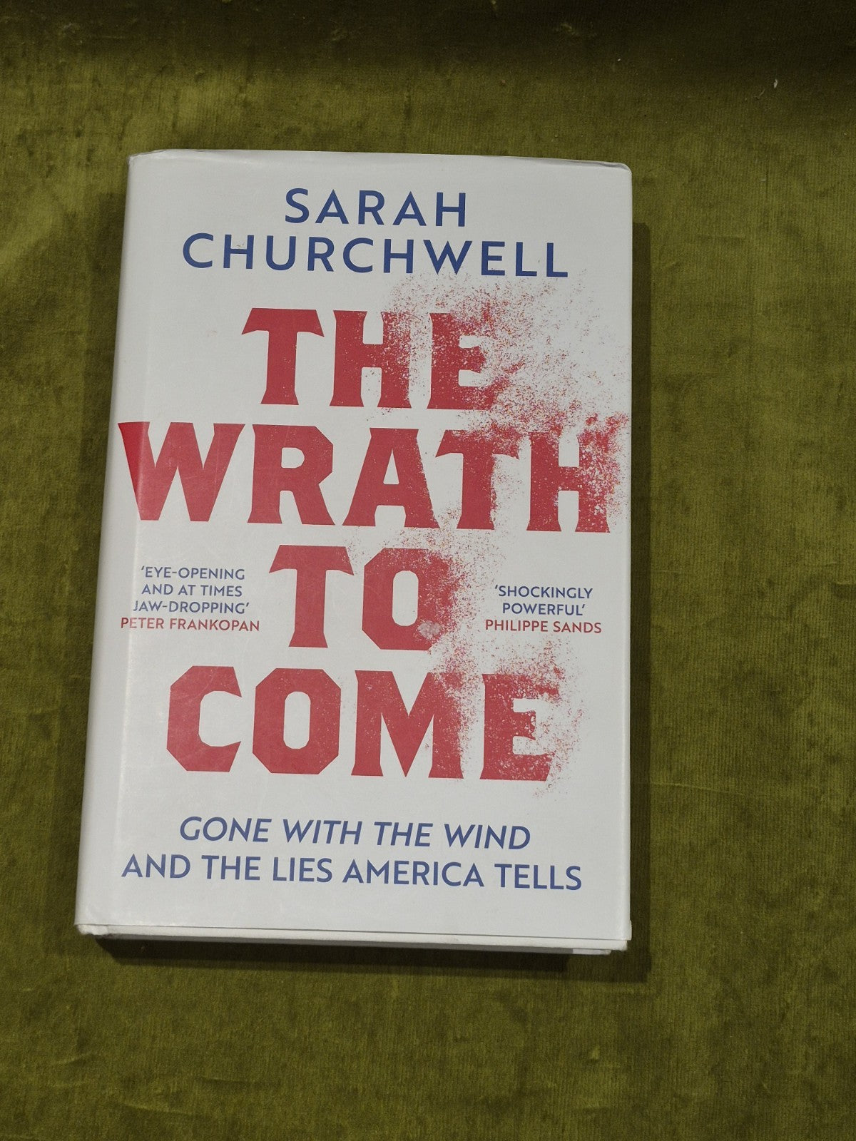The Wrath to Come By Sarah Churchwell [Head Zeus] (2022) HB/DJ book1