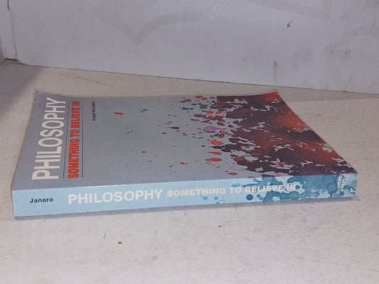 PHILOSOPHY Something to Believe In By Richard Paul Janaro, First Edition, 19751