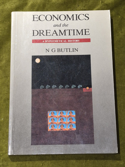 Economics and the Dreamtime N. G. Butlin Paperback Cambridge0
