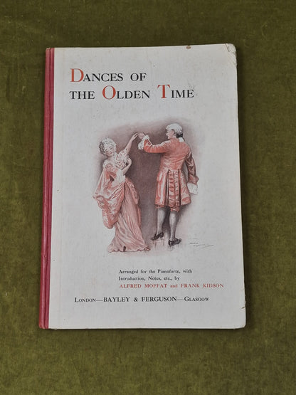 Dances of the Olden Time - Alfred Moffat , Frank Kidson , Bayley & Ferguson 19120