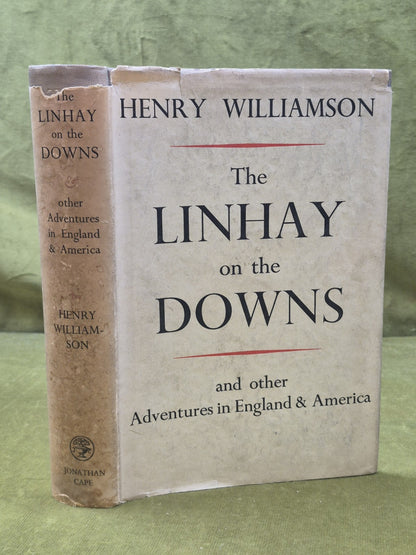 The Linhay on the Downs by Henry Williamson. 1934 1st Edition Jonathan Cape DJ0