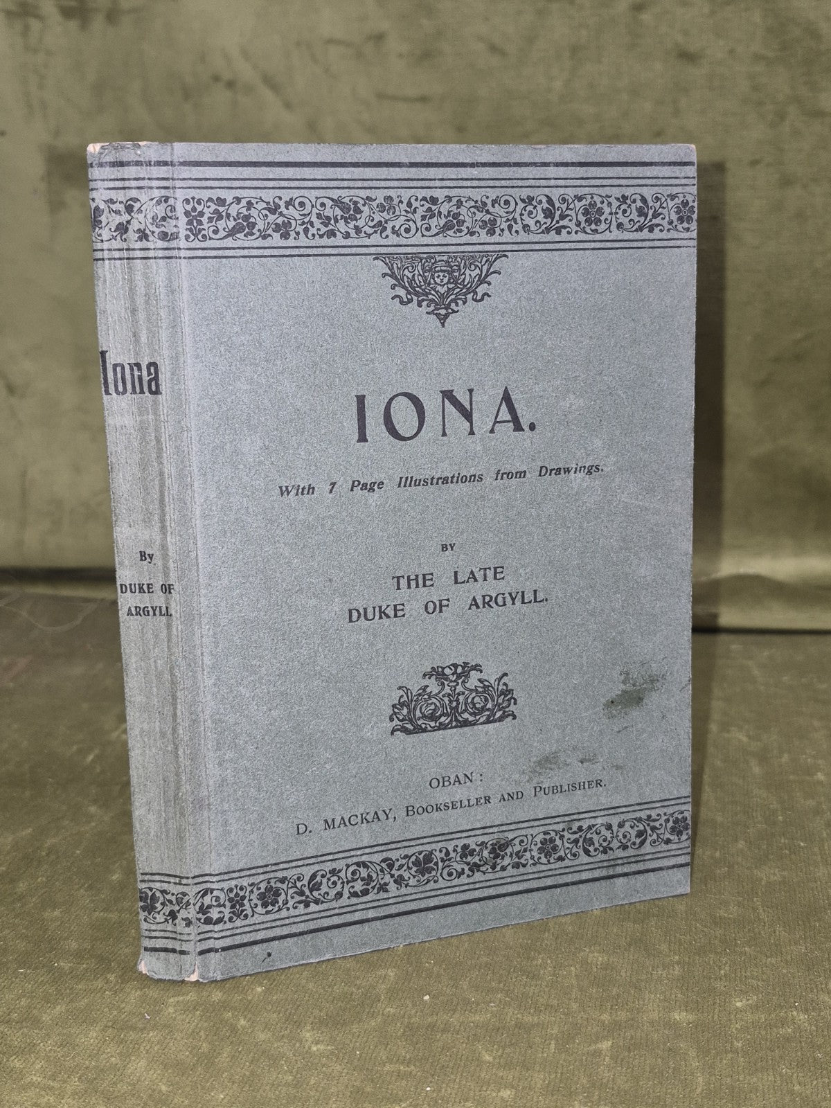 Iona By The Late Duke of Argyll - Illustrated - Oban D Mackay Fifth Edition 19130