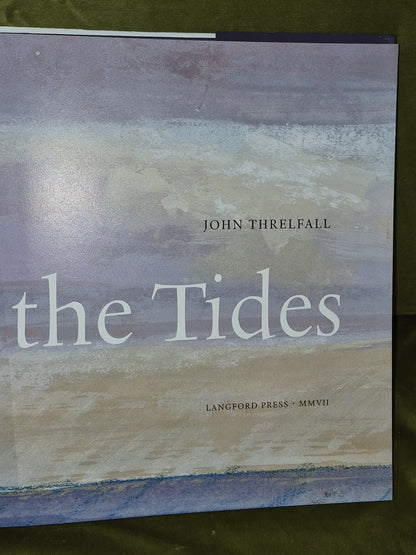Between the Tides - John Threlfall - Langford Press 2007 Hardback - SIGNED7