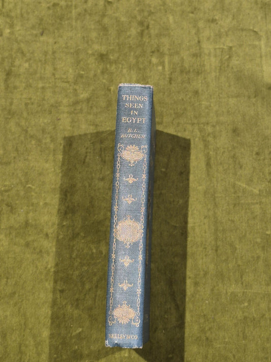 Things Seen In Egypt With 50 Illustrations - E L Butcher 1910 1st Edition1