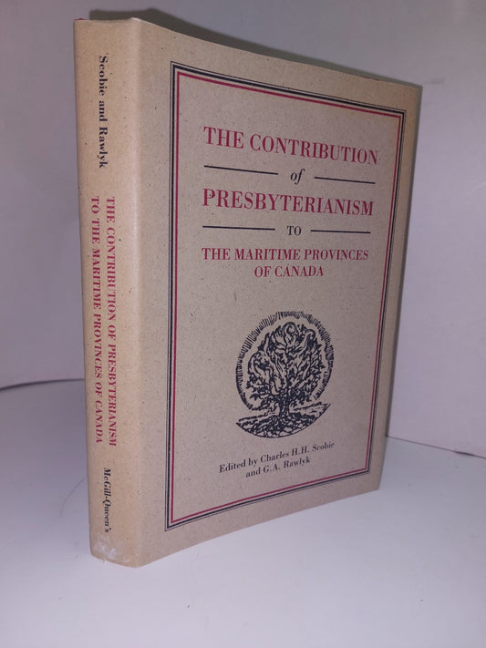 The Contribution of Presbyterianism to the Maritime Provinces of Canada HC dj 0