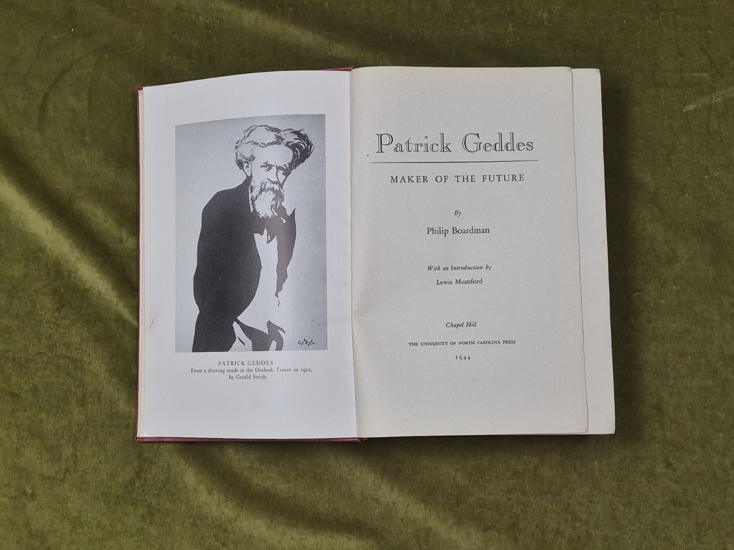 Patrick Geddes Maker of the Future - Philip Boardman , Chapel Hill 1944 1st HB4