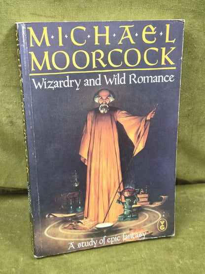 Wizardry and Wild Romance by Michael Moorcock (Paperback, 1987)0