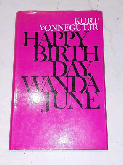 Happy Birthday, Wanda June By Kurt Vonnegut Jr (1973) 1st Uk Edition Hb Book0