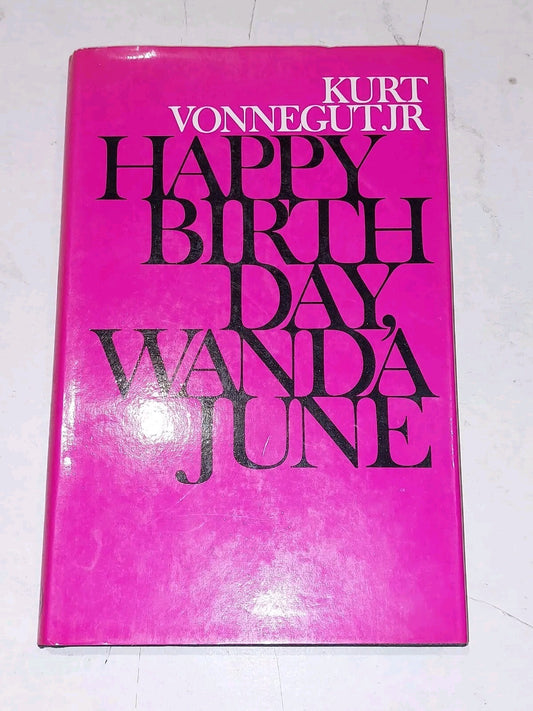 Happy Birthday, Wanda June By Kurt Vonnegut Jr (1973) 1st Uk Edition Hb Book0
