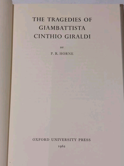 The Tragedies Of Giambattista Cinthio Giraldi By P. R. Horne (1962) Hb Book5