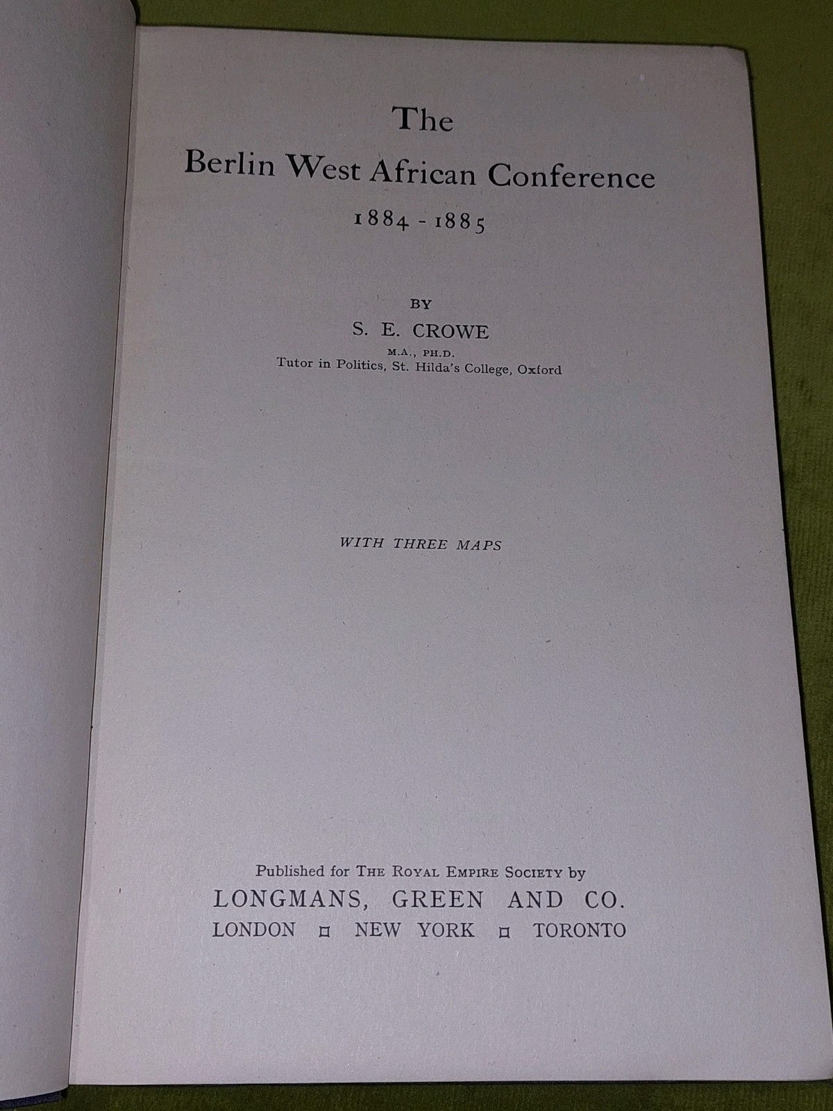 The Berlin West African Conference 1884-1885 by S. E. Crowe 1942 first edition3