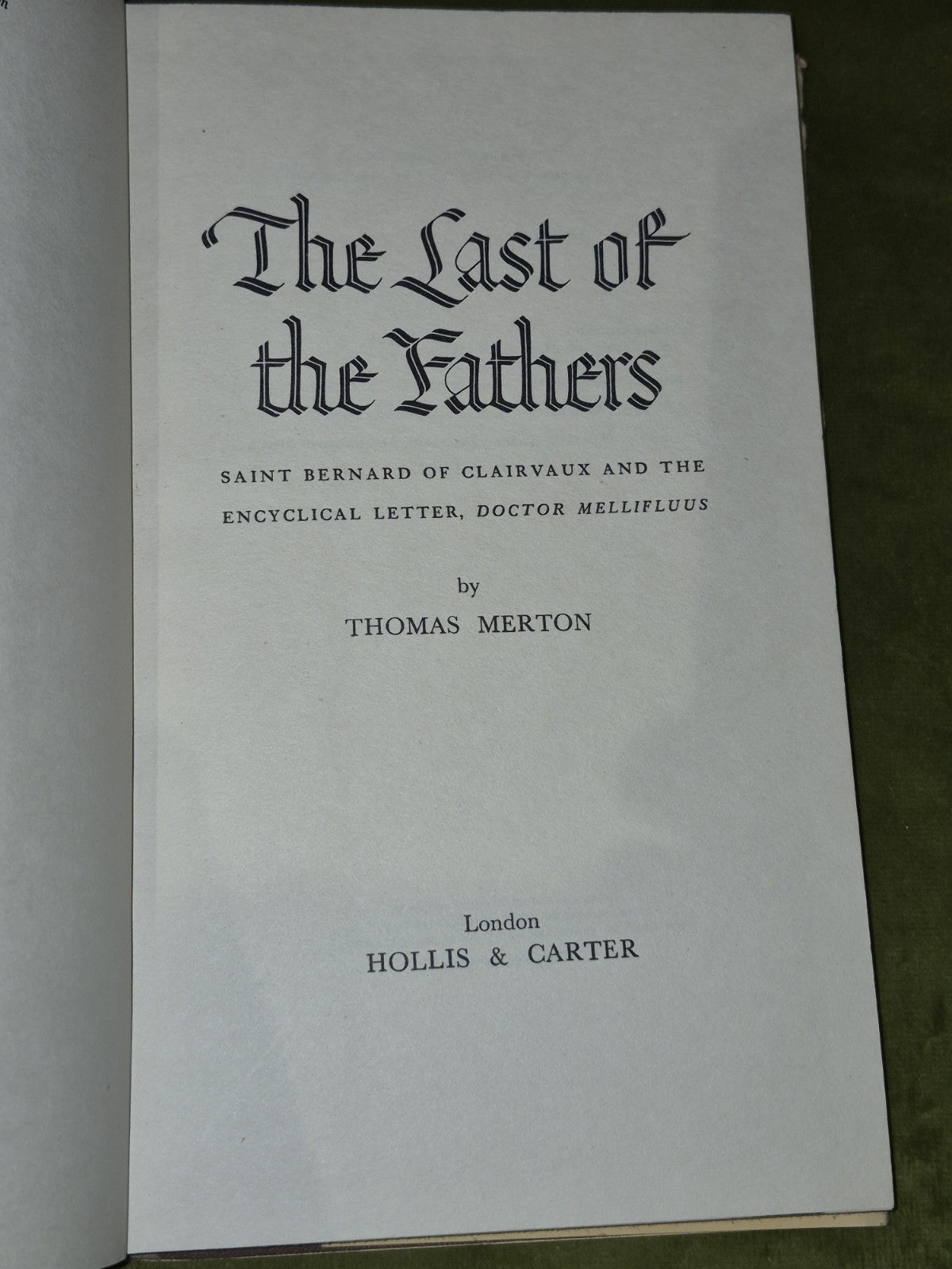 The Last of the Fathers, Thomas Merton, 1954 Hollis & Carter, 1st Edition7