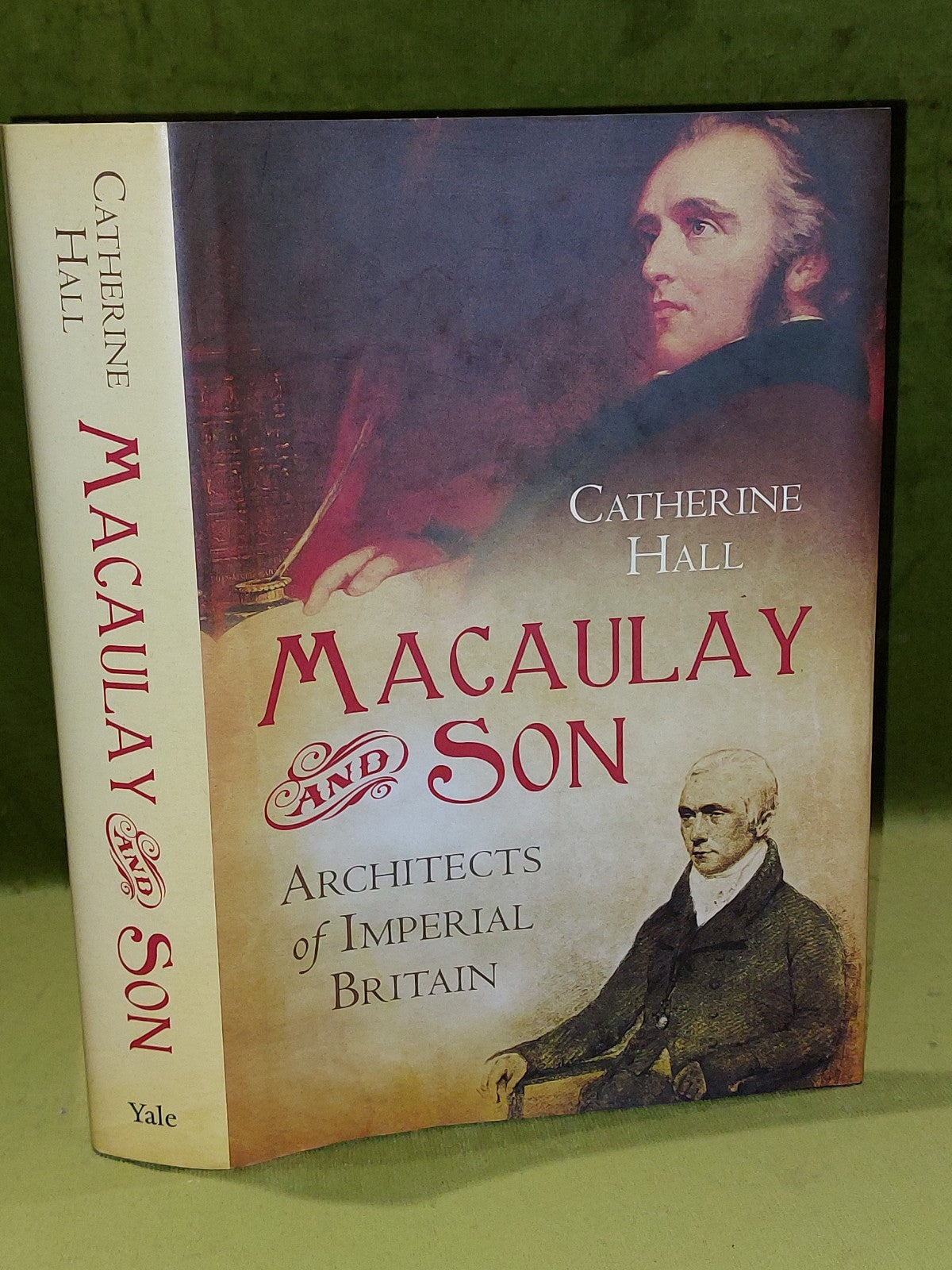 Macaulay & Son : Architects of Imperial Britain - Catherine Hall [Yale] 2012 hb0