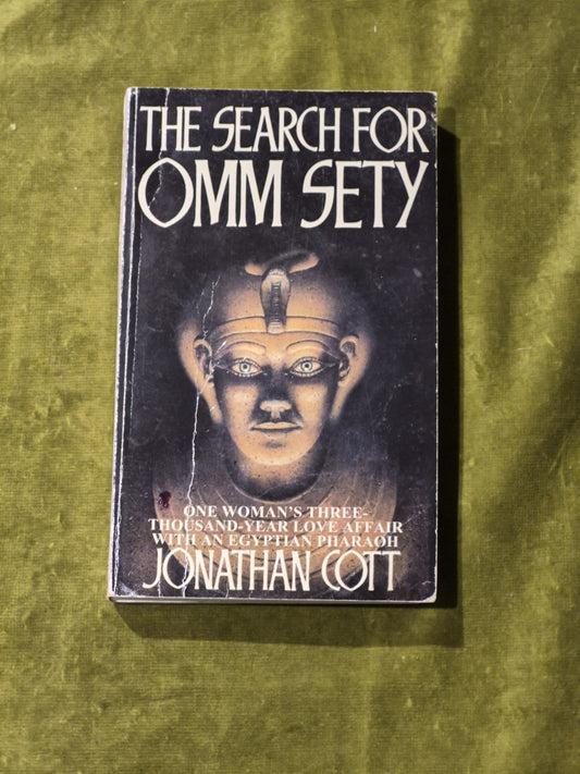 The Search For Omm Sety: A Story of Eternal Love by Jonathan Cott 1989 Arrow PB0