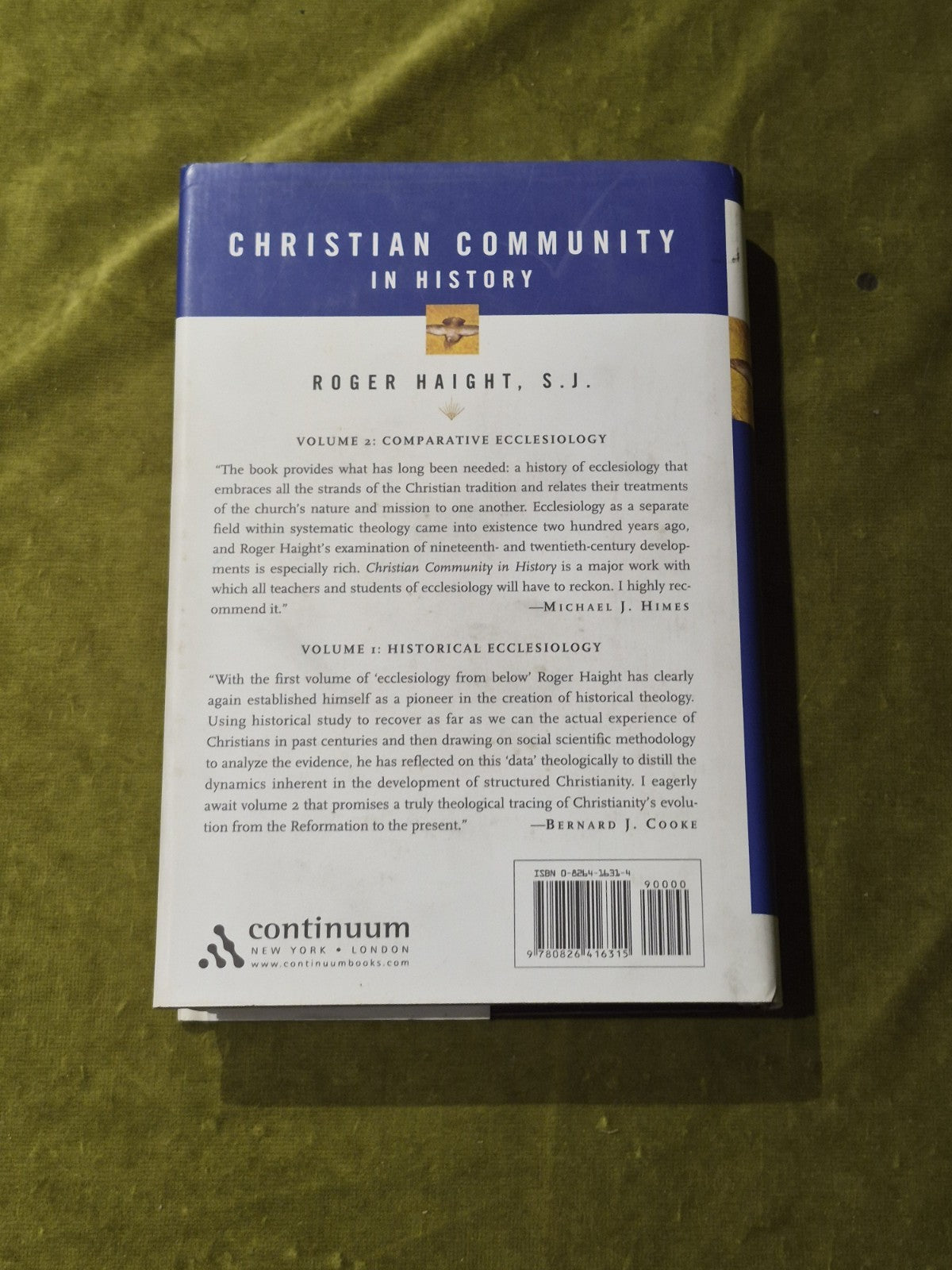 Christian Community in History: Volume 1: Historical Ecclesiology Roger D Haight1